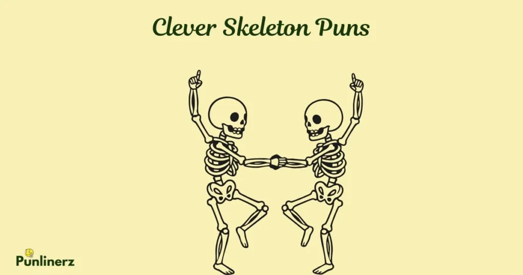 Clever Skeleton Puns