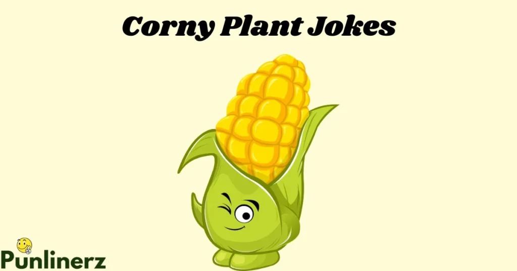 Corny Plant Jokes