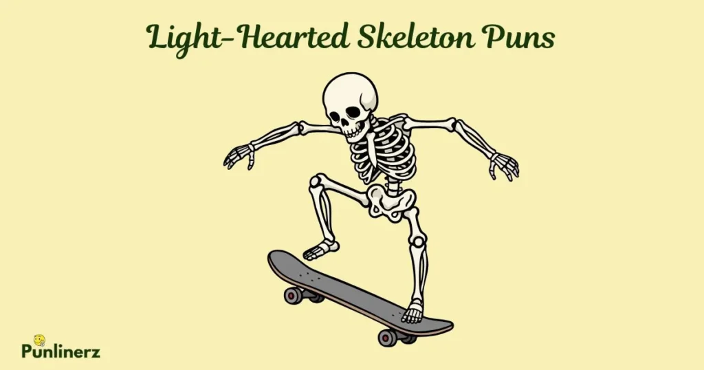 Light Hearted Skeleton Puns