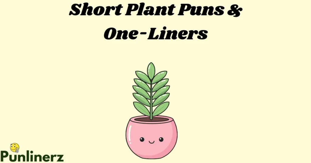 Short Plant Puns And One Liners