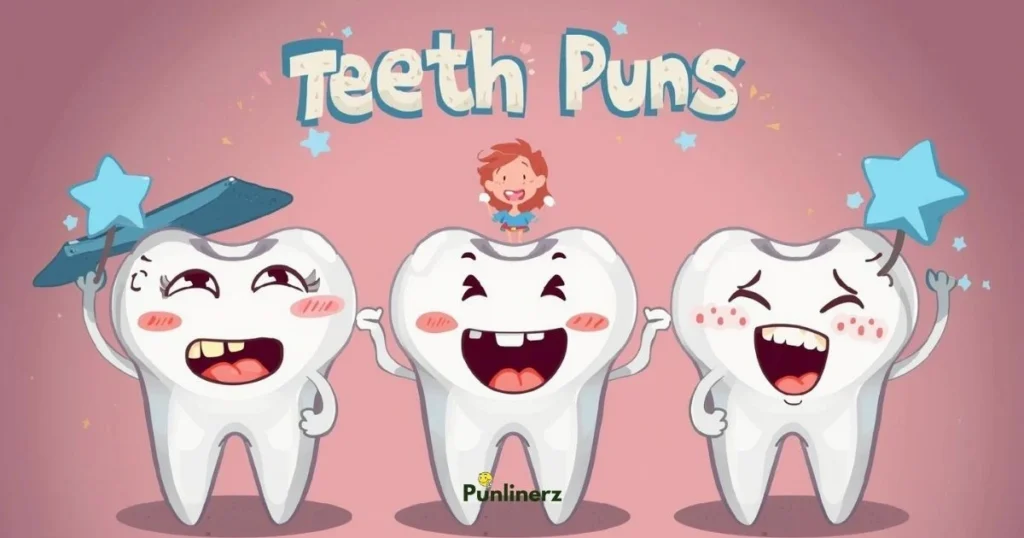 Short Teeth Puns