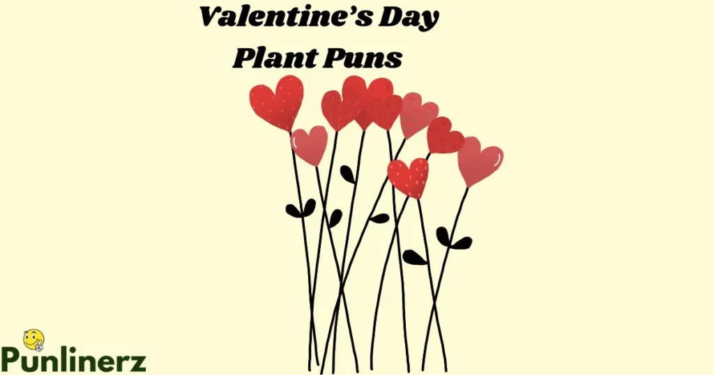 Valentines Day Plant Puns