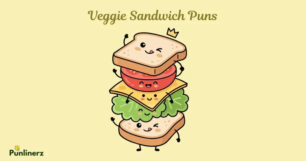 Veggie Sandwich Puns