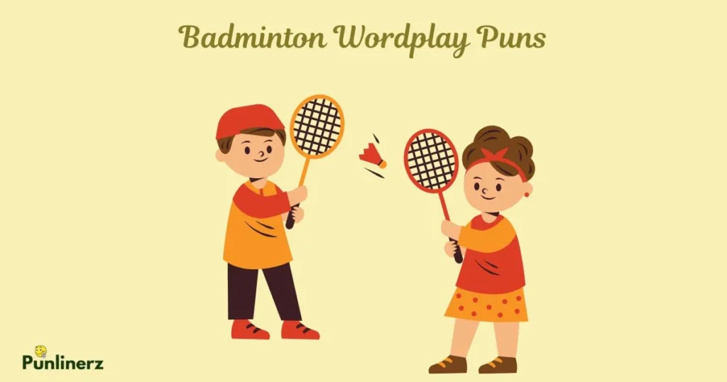 Badminton Wordplay Puns