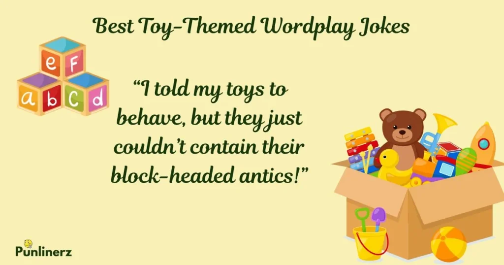 Best Toy Themed Wordplay Jokes