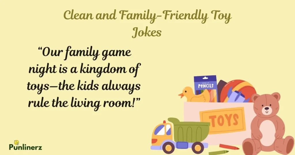 Clean And Family Friendly Toy Jokes