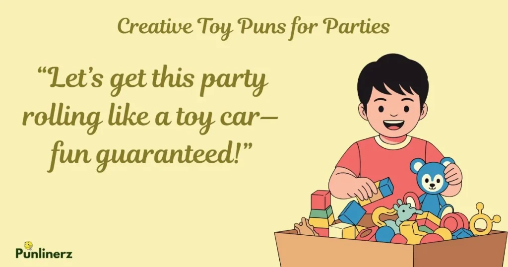 Creative Toy Puns For Parties