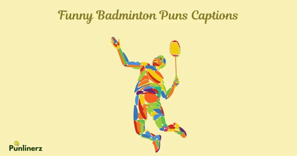 Funny Badminton Puns Captions Puns