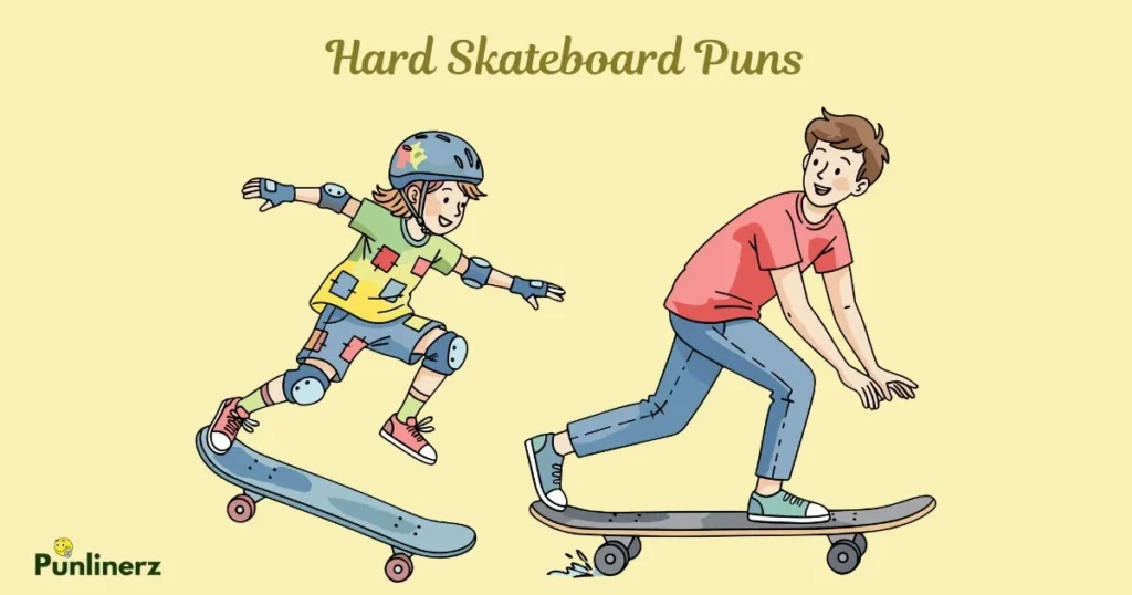 Hard Skateboard Puns