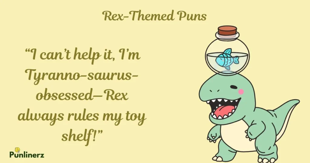 Rex Themed Puns