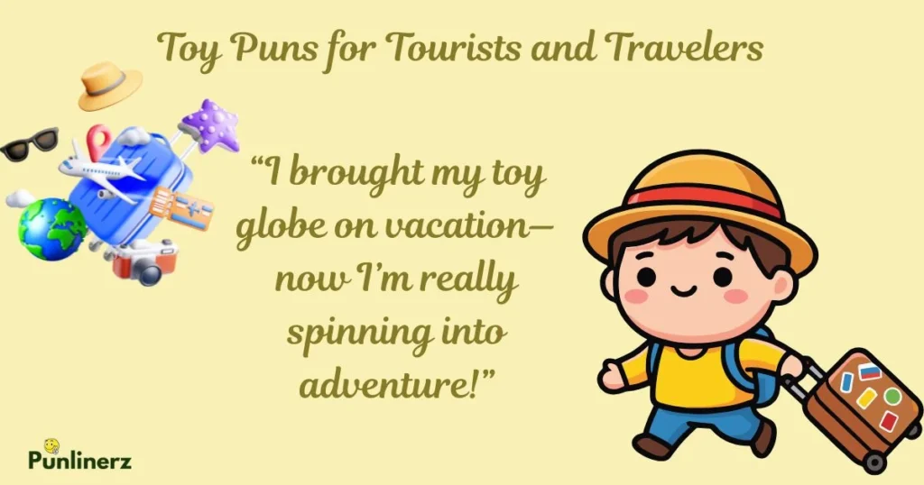 Toy Puns For Tourists And Travelers
